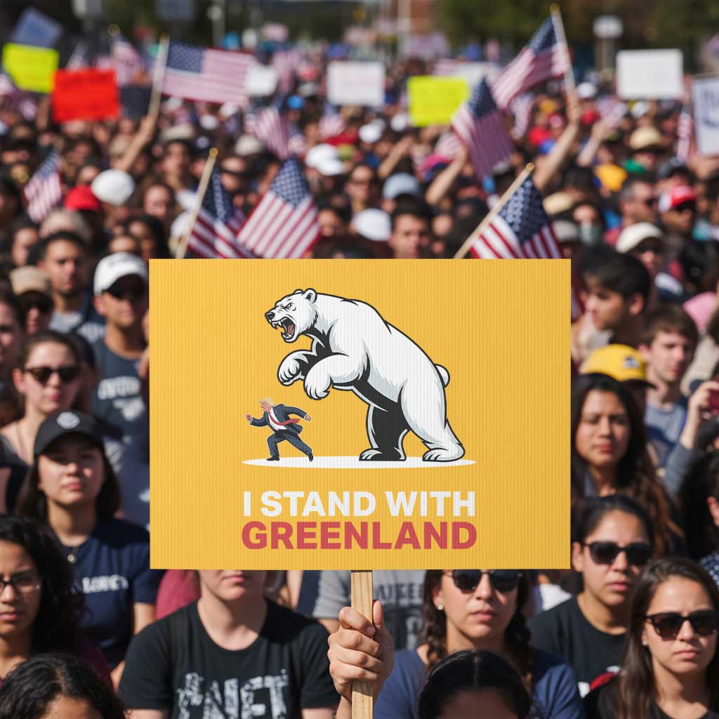 I Stand With Greenland Protest Sign Anti Fascist Political Parody Gift TS12 Horizontal 18