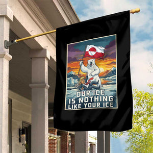 Funny Our Ice Is Nothing Like Your Ice Garden Flag Greenland Support Gift TS12 Print Your Wear
