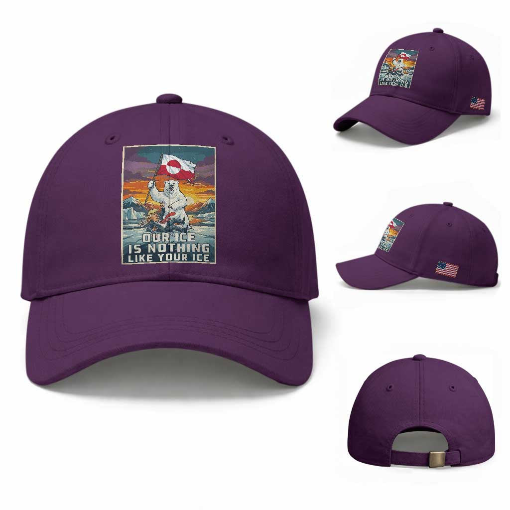 Funny Our Ice Is Nothing Like Your Ice Baseball Cap Greenland Support Gift TS12 Baseball Cap Universal Fit Purple Print Your Wear