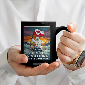 Funny Our Ice Is Nothing Like Your Ice Coffee Mug Greenland Support Gift TS12 Print Your Wear