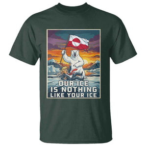 Funny Our Ice Is Nothing Like Your Ice T Shirt Greenland Support Gift TS12 Dark Forest Green Print Your Wear
