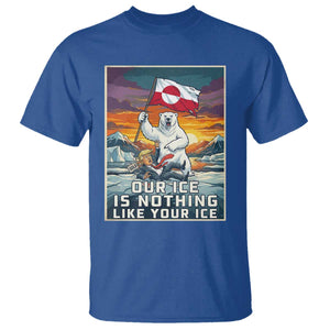 Funny Our Ice Is Nothing Like Your Ice T Shirt Greenland Support Gift TS12 Royal Blue Print Your Wear