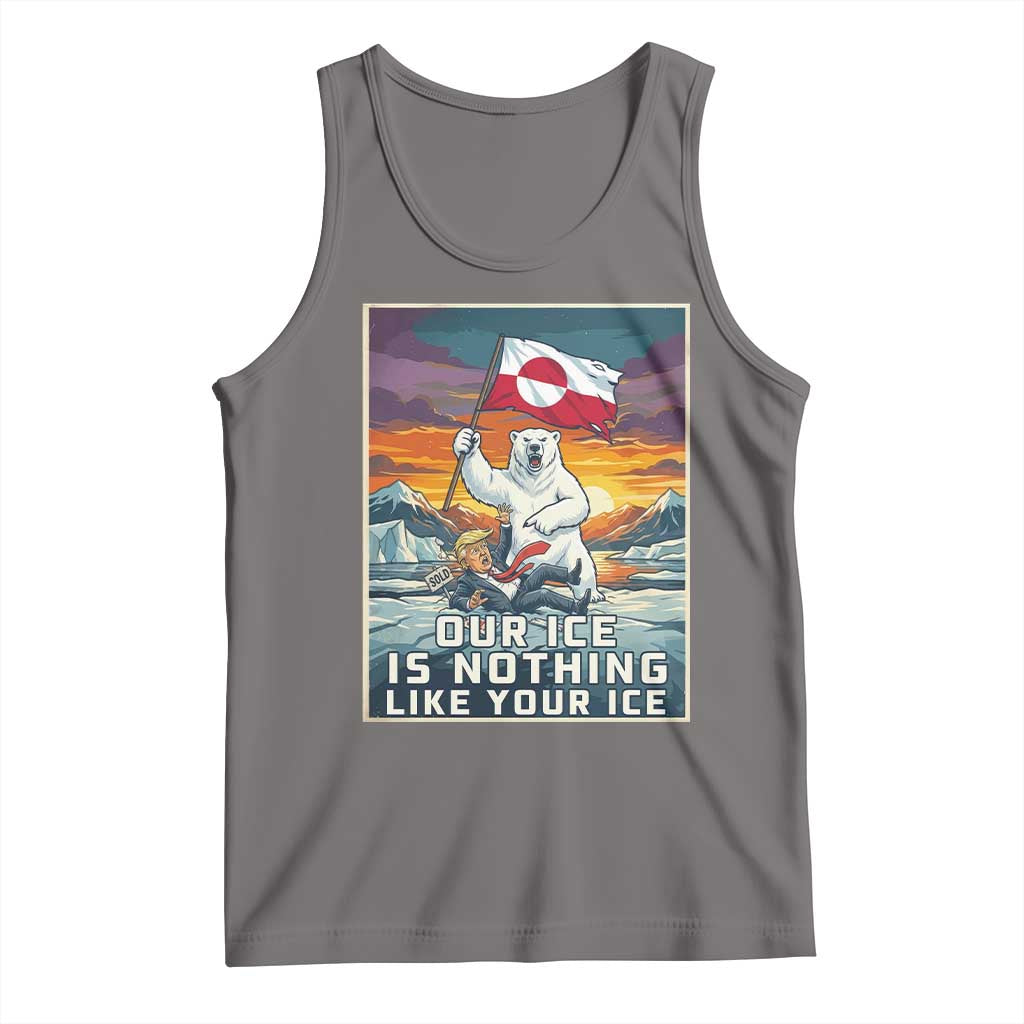 Funny Our Ice Is Nothing Like Your Ice Tank Top Greenland Support Gift TS12 Deep Heather Print Your Wear
