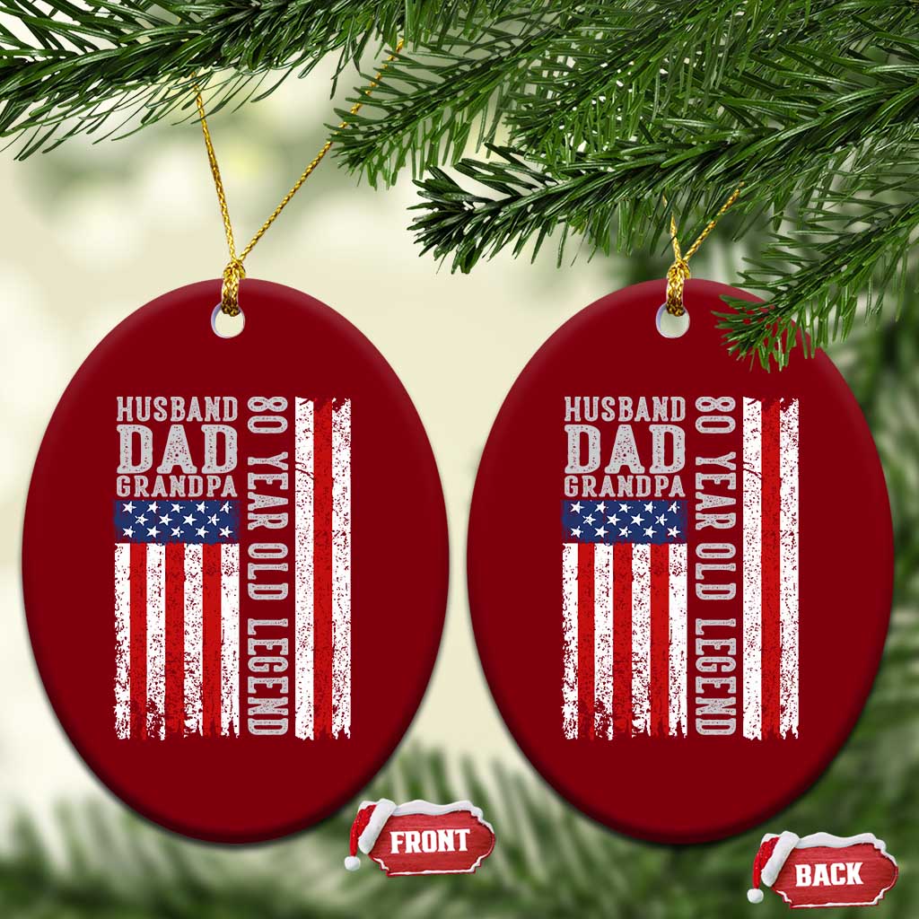 Husband Dad Grandpa 80 Year Old Legend Ceramic Ornament American Flag Birthday Gift TS12 Print Your Wear