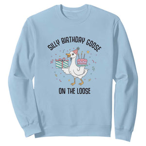 Funny Silly Goose On The Loose Sweatshirt Birthday Party Gift TS12 Light Blue Print Your Wear