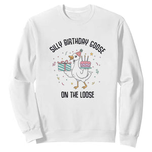 Funny Silly Goose On The Loose Sweatshirt Birthday Party Gift TS12 White Print Your Wear