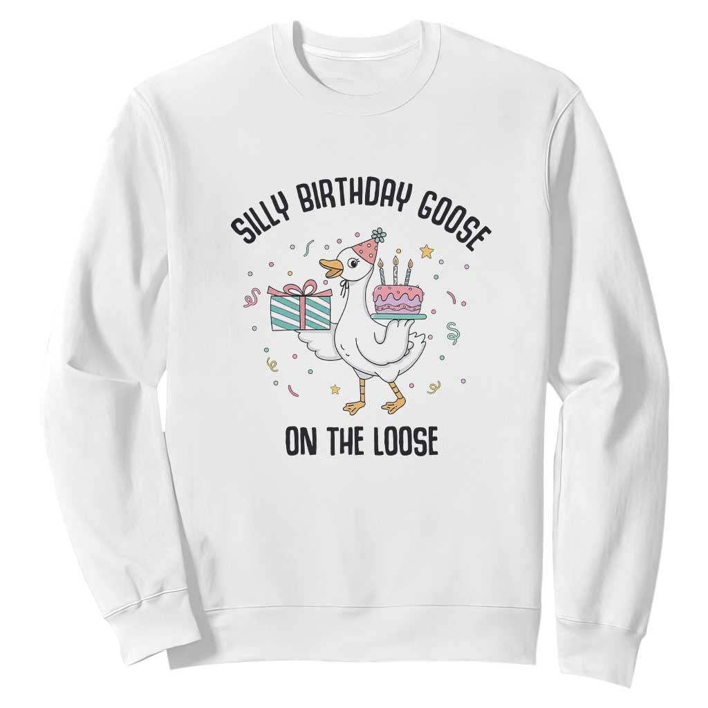 Funny Silly Goose On The Loose Sweatshirt Birthday Party Gift TS12 White Print Your Wear