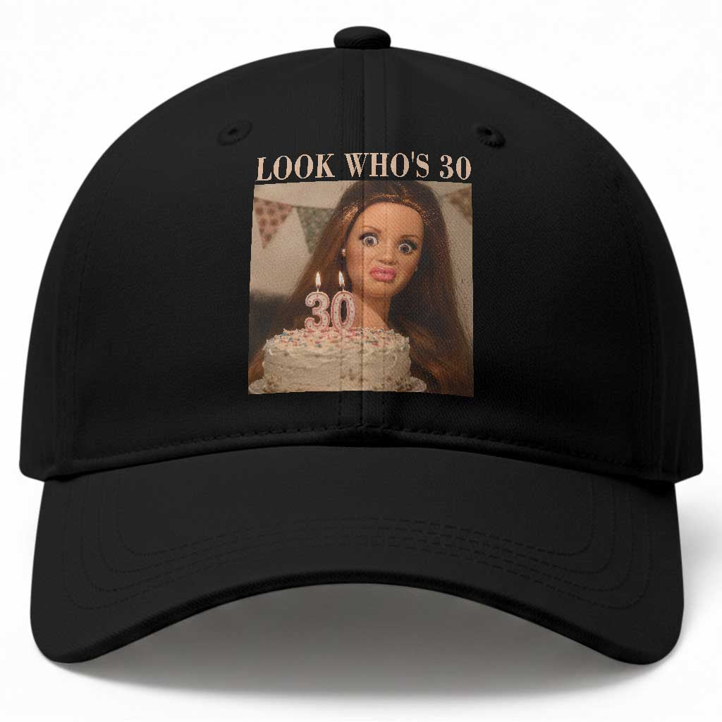 Look Who's 30 Baseball Cap Funny Birthday Doll Face Meme TS12 Print Your Wear