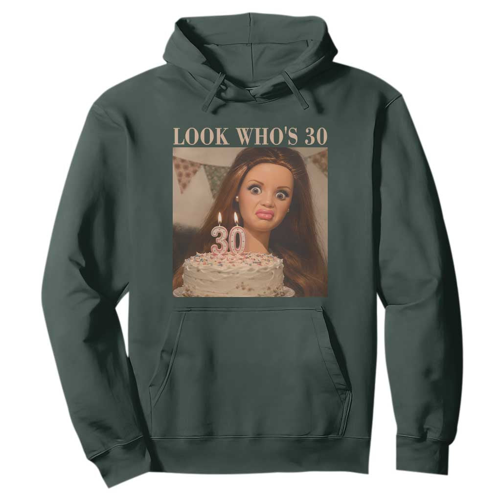 Look Who's 30 Hoodie Funny Birthday Doll Face Meme TS12 Dark Forest Green Print Your Wear