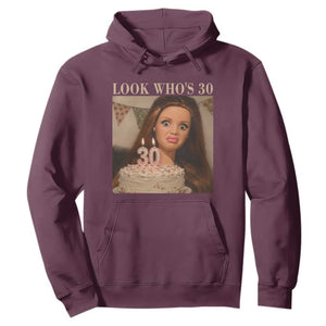 Look Who's 30 Hoodie Funny Birthday Doll Face Meme TS12 Maroon Print Your Wear