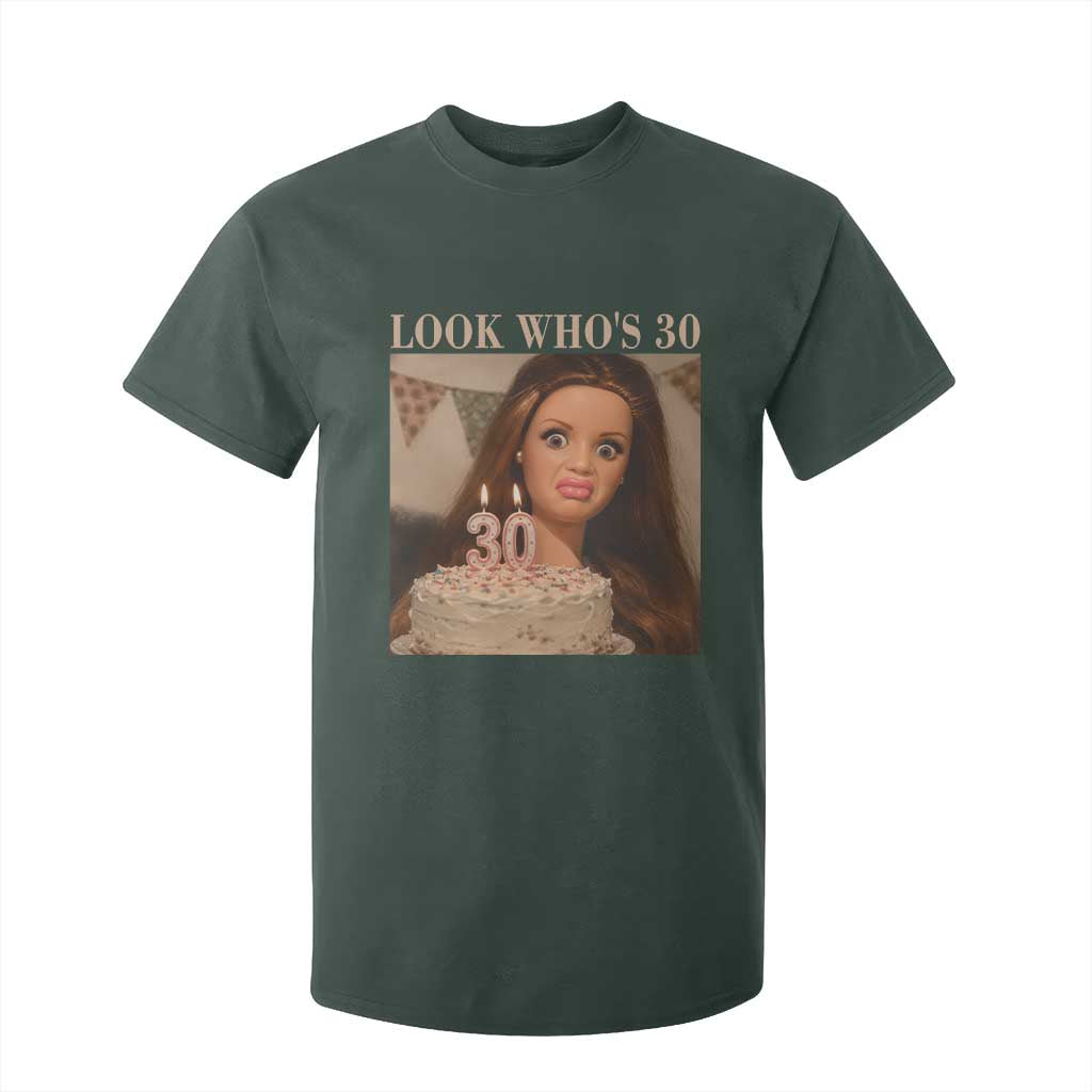 Look Who's 30 T Shirt For Kid Funny Birthday Doll Face Meme TS12 Dark Forest Green Print Your Wear