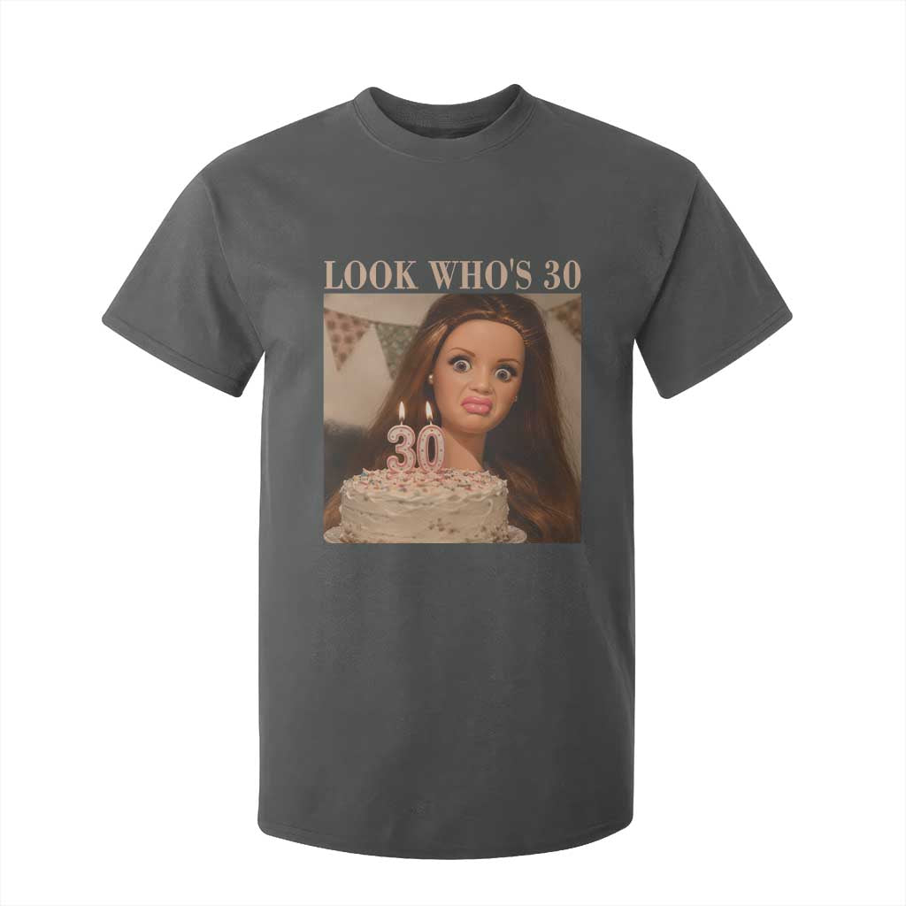Look Who's 30 T Shirt For Kid Funny Birthday Doll Face Meme TS12 Dark Heather Print Your Wear