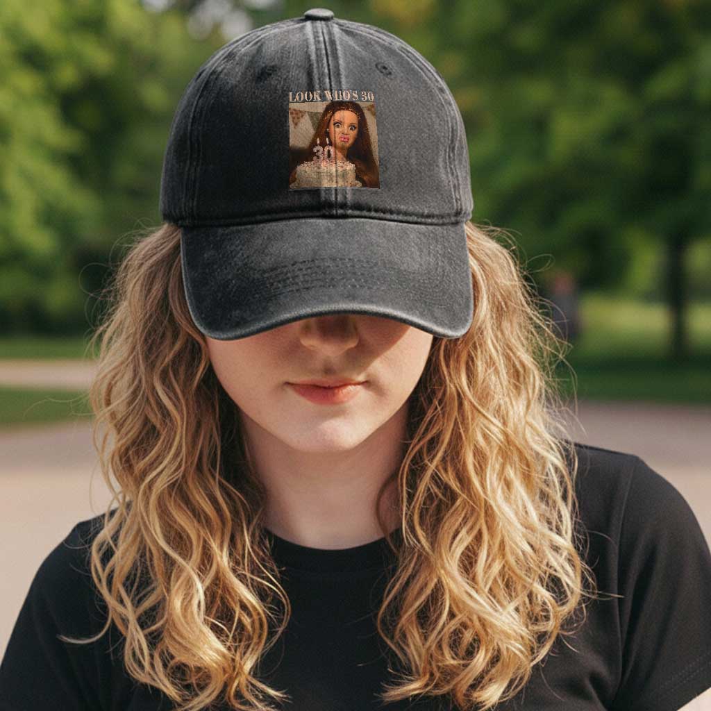 Look Who's 30 Washed Cotton Baseball Cap Funny Birthday Doll Face Meme TS12 Print Your Wear