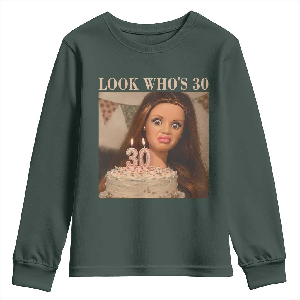 Look Who's 30 Youth Sweatshirt Funny Birthday Doll Face Meme TS12 Dark Forest Green Print Your Wear