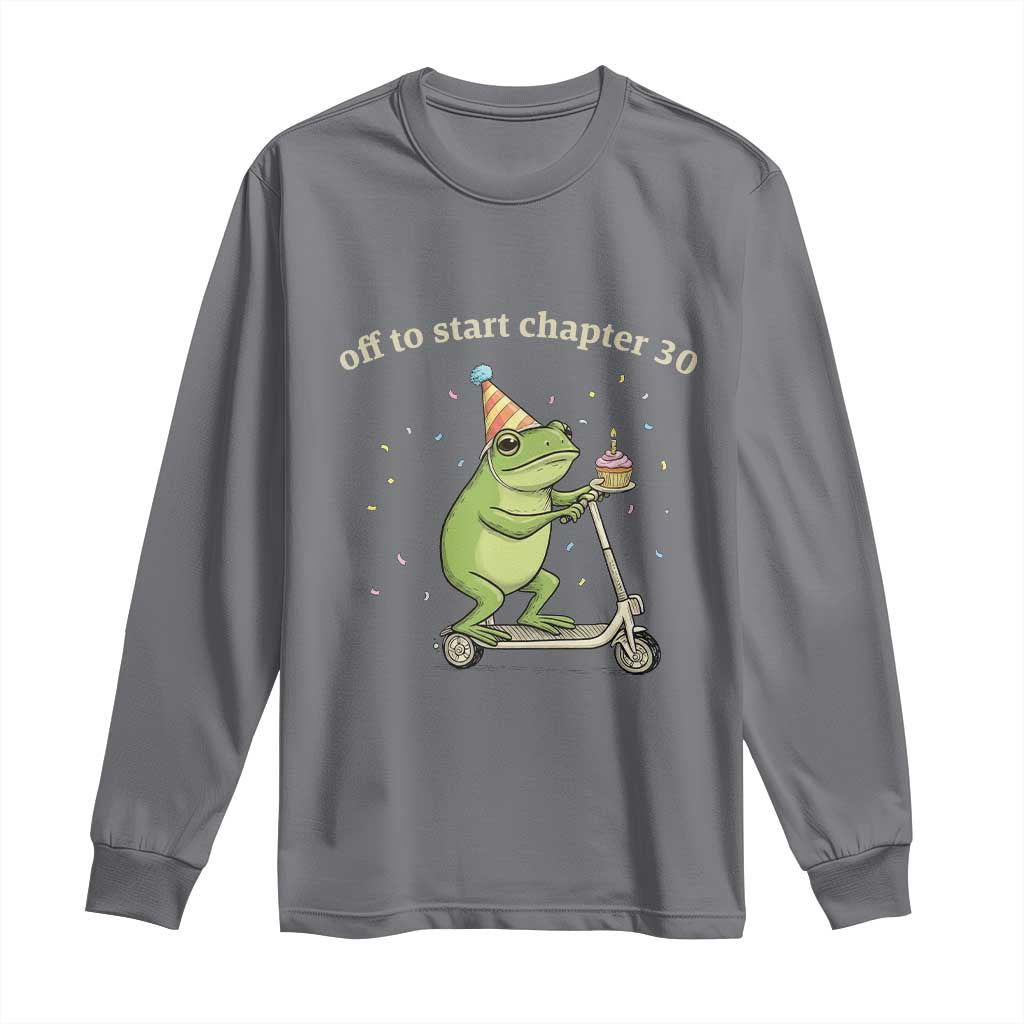 Off To Start Chapter 30 Long Sleeve Shirt Funny Frog Scooter 30th Birthday Gift TS12 Charcoal Print Your Wear