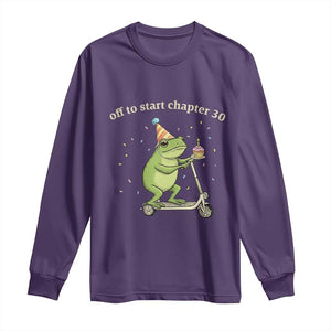 Off To Start Chapter 30 Long Sleeve Shirt Funny Frog Scooter 30th Birthday Gift TS12 Purple Print Your Wear