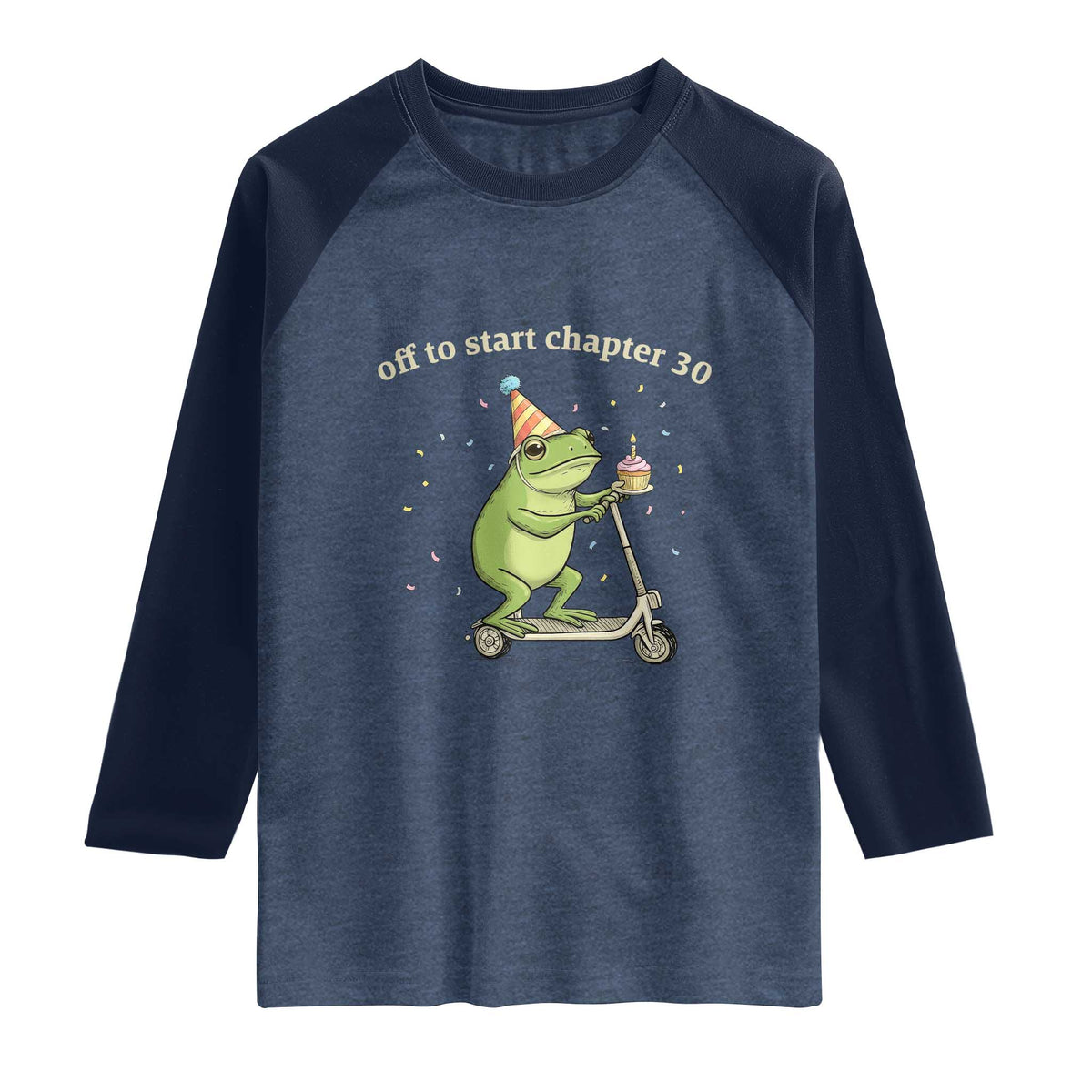 Off To Start Chapter 30 Raglan Shirt Funny Frog Scooter 30th Birthday Gift TS12 Heather Denim Navy Print Your Wear