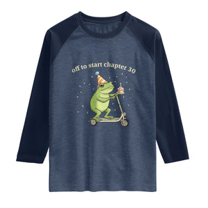 Off To Start Chapter 30 Raglan Shirt Funny Frog Scooter 30th Birthday Gift TS12 Heather Denim Navy Print Your Wear