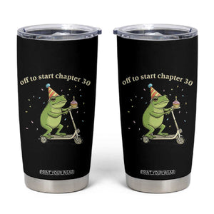 Off To Start Chapter 30 Tumbler Cup Funny Frog Scooter 30th Birthday Gift TS12 Black Print Your Wear