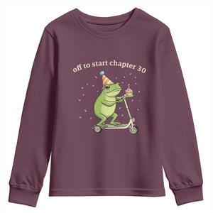 Off To Start Chapter 30 Youth Sweatshirt Funny Frog Scooter 30th Birthday Gift TS12 Maroon Print Your Wear