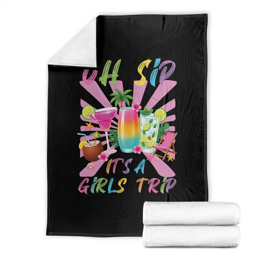 Oh Sip It Is A Girls Trip Throw Blanket Funny Besties Vacation TS12 Black Print Your Wear