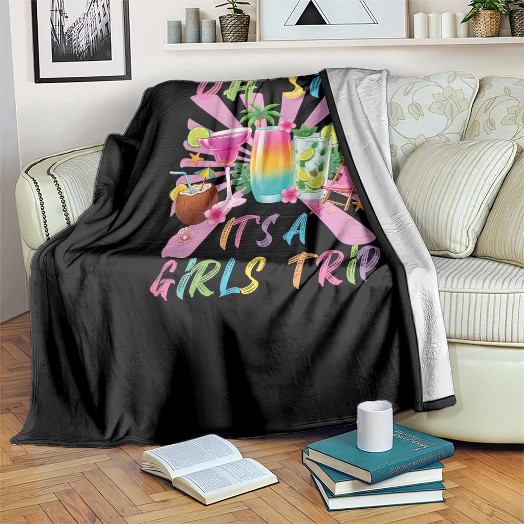 Oh Sip It Is A Girls Trip Throw Blanket Funny Besties Vacation TS12 Print Your Wear