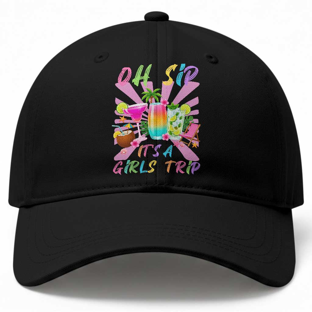 Oh Sip It Is A Girls Trip Baseball Cap Funny Besties Vacation TS12 Print Your Wear