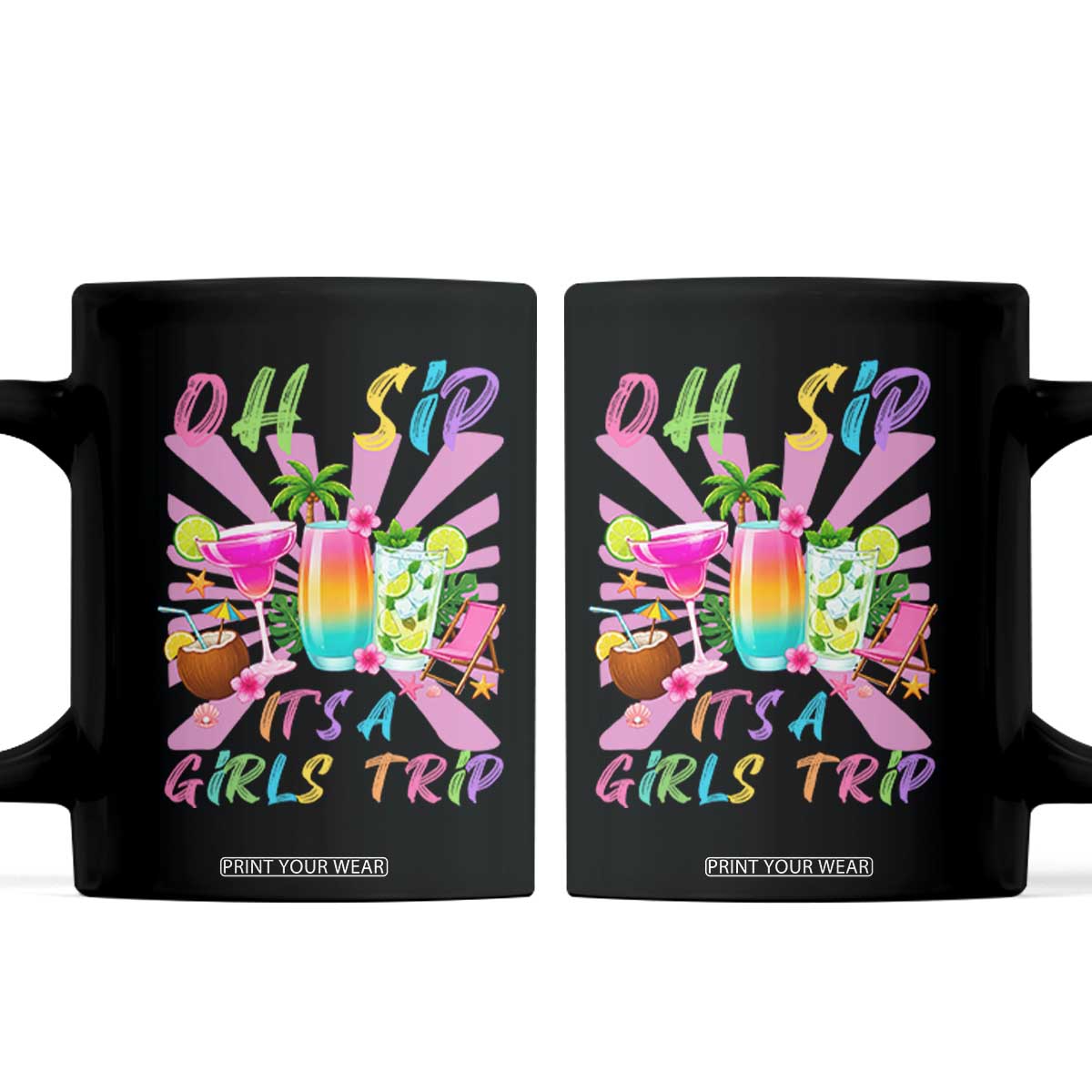 Oh Sip It Is A Girls Trip Coffee Mug Funny Besties Vacation TS12 Black Print Your Wear