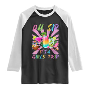 Oh Sip It Is A Girls Trip Raglan Shirt Funny Besties Vacation TS12 Black White Print Your Wear