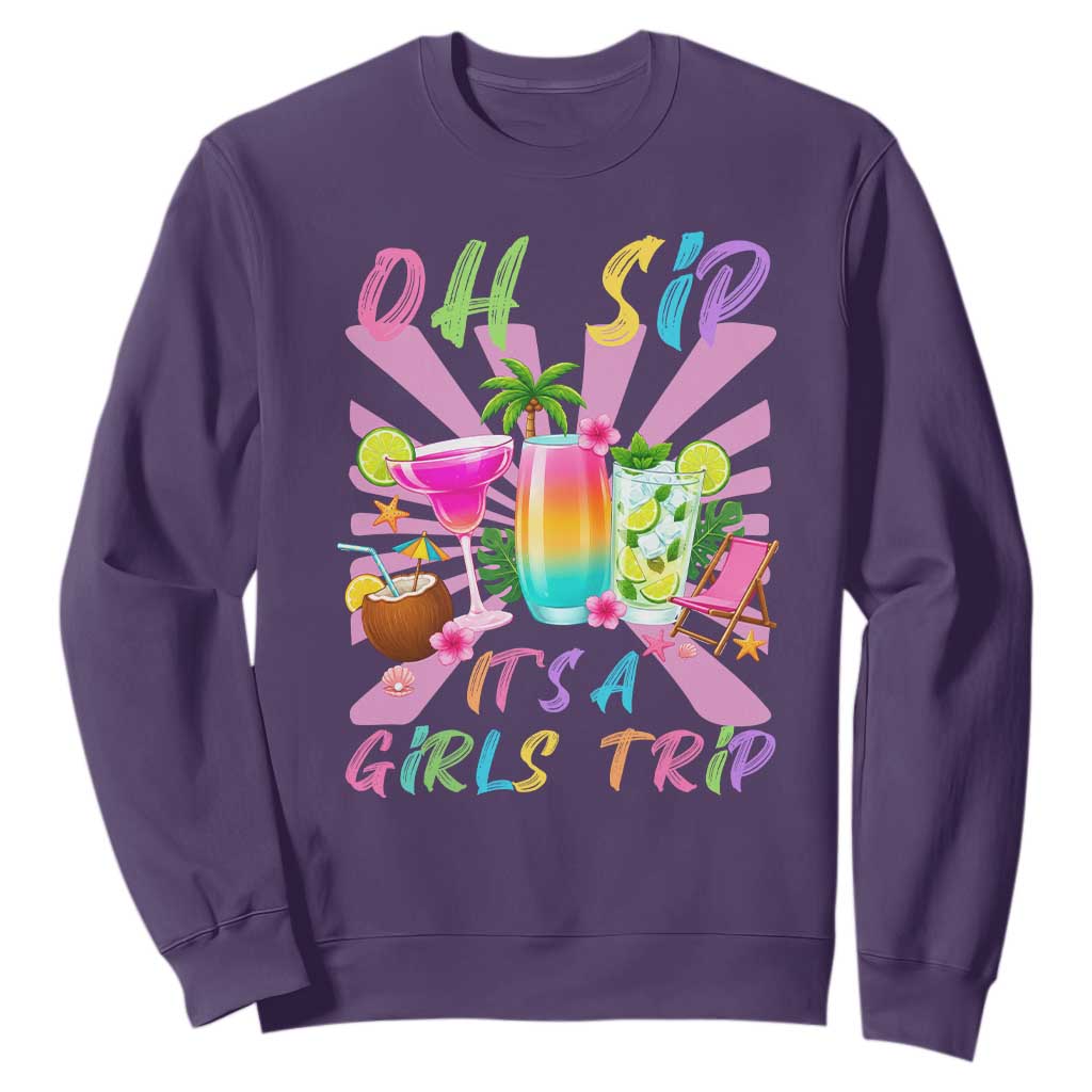 Oh Sip It Is A Girls Trip Sweatshirt Funny Besties Vacation TS12 Purple Print Your Wear