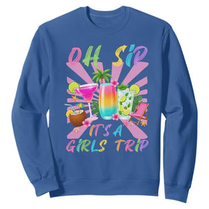 Oh Sip It Is A Girls Trip Sweatshirt Funny Besties Vacation TS12 Royal Blue Print Your Wear