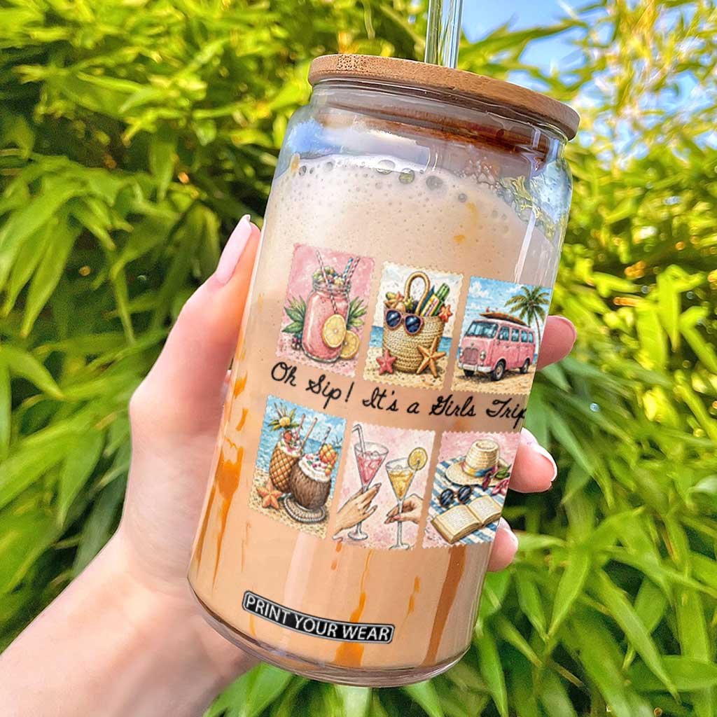 Oh Sip It Is A Girls Trip Glass Can Beach Trip Best Friends Gift TS12 White Print Your Wear