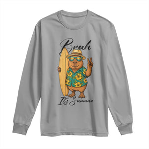 Bruh Its Summer Long Sleeve Shirt Funny Capybara Surfer Beach Vacation Gift TS12 Sport Gray Print Your Wear
