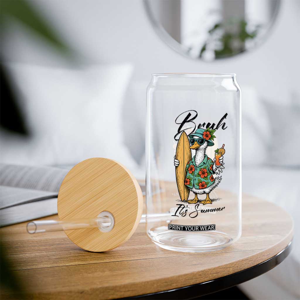 Bruh Its Summer Glass Can Funny Hawaiian Goose Surfer Graphic TS12 Print Your Wear
