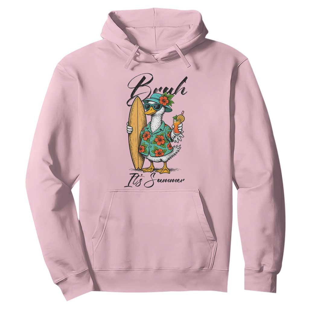 Bruh Its Summer Hoodie Funny Hawaiian Goose Surfer Graphic TS12 Light Pink Print Your Wear