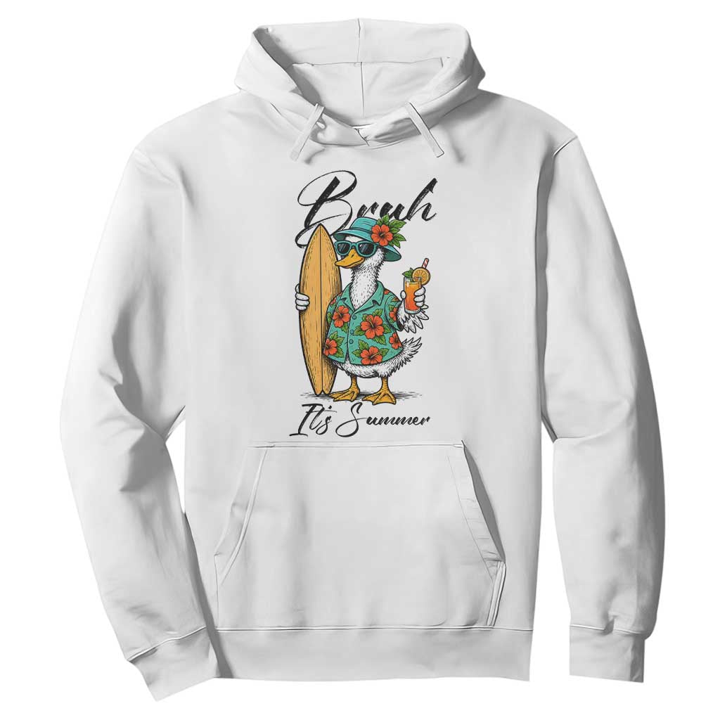 Bruh Its Summer Hoodie Funny Hawaiian Goose Surfer Graphic TS12 White Print Your Wear