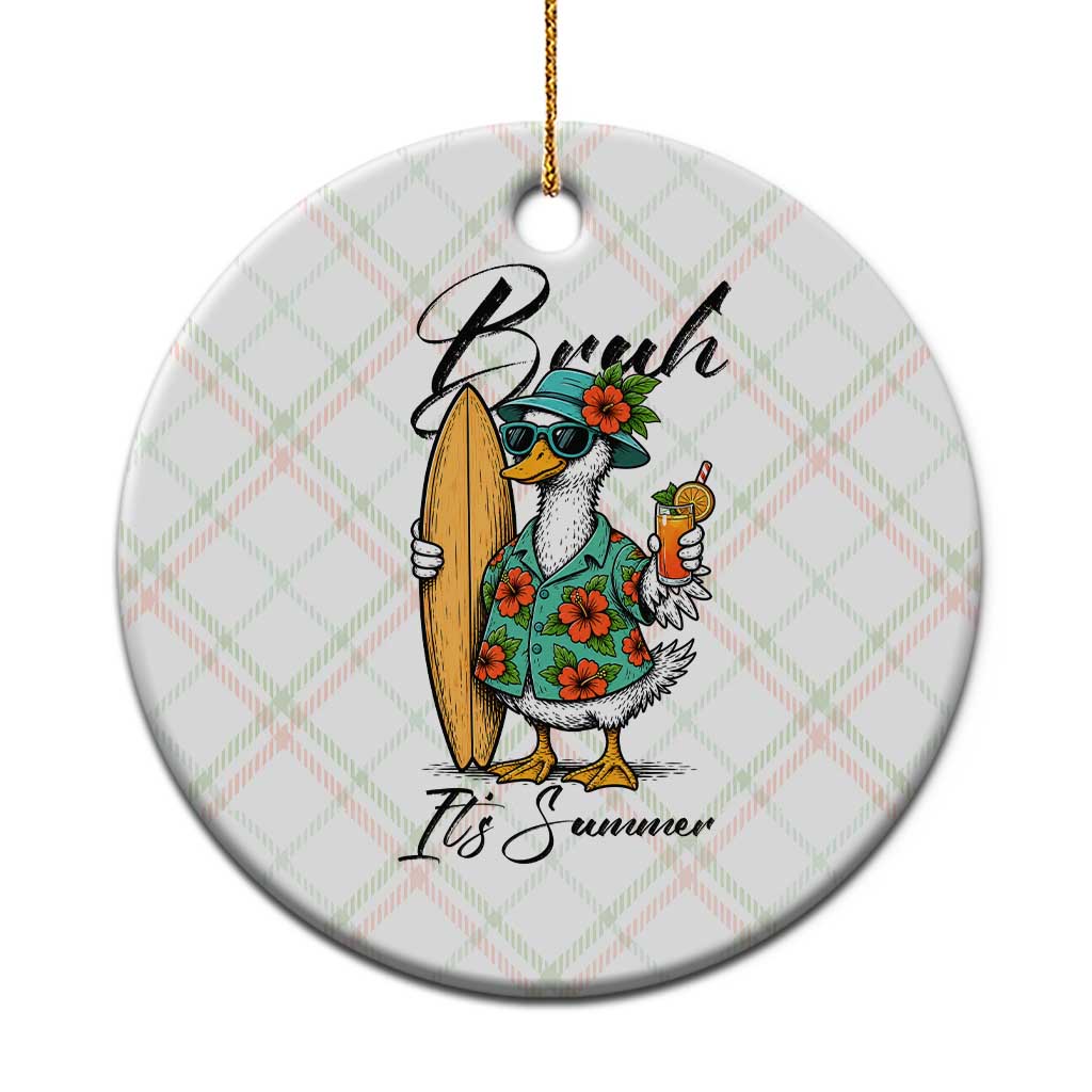 Bruh Its Summer Ceramic Ornament Funny Hawaiian Goose Surfer Graphic TS12 1pc Christmas Plaid Print Your Wear