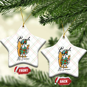 Bruh Its Summer Ceramic Ornament Funny Hawaiian Goose Surfer Graphic TS12 Print Your Wear