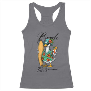 Bruh Its Summer Racerback Tank Top Funny Hawaiian Goose Surfer Graphic TS12 Charcoal Print Your Wear