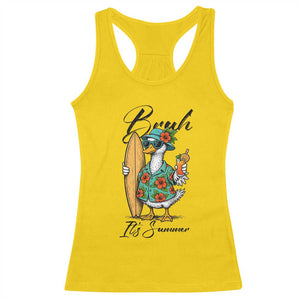 Bruh Its Summer Racerback Tank Top Funny Hawaiian Goose Surfer Graphic TS12 Daisy Print Your Wear