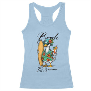 Bruh Its Summer Racerback Tank Top Funny Hawaiian Goose Surfer Graphic TS12 Light Blue Print Your Wear