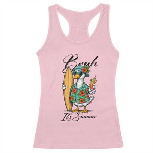 Bruh Its Summer Racerback Tank Top Funny Hawaiian Goose Surfer Graphic TS12 Light Pink Print Your Wear