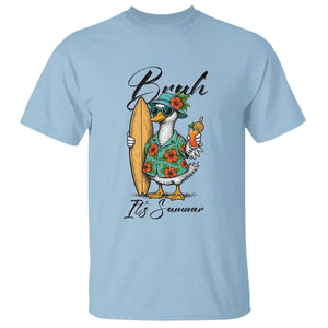 Bruh Its Summer T Shirt Funny Hawaiian Goose Surfer Graphic TS12 Light Blue Print Your Wear
