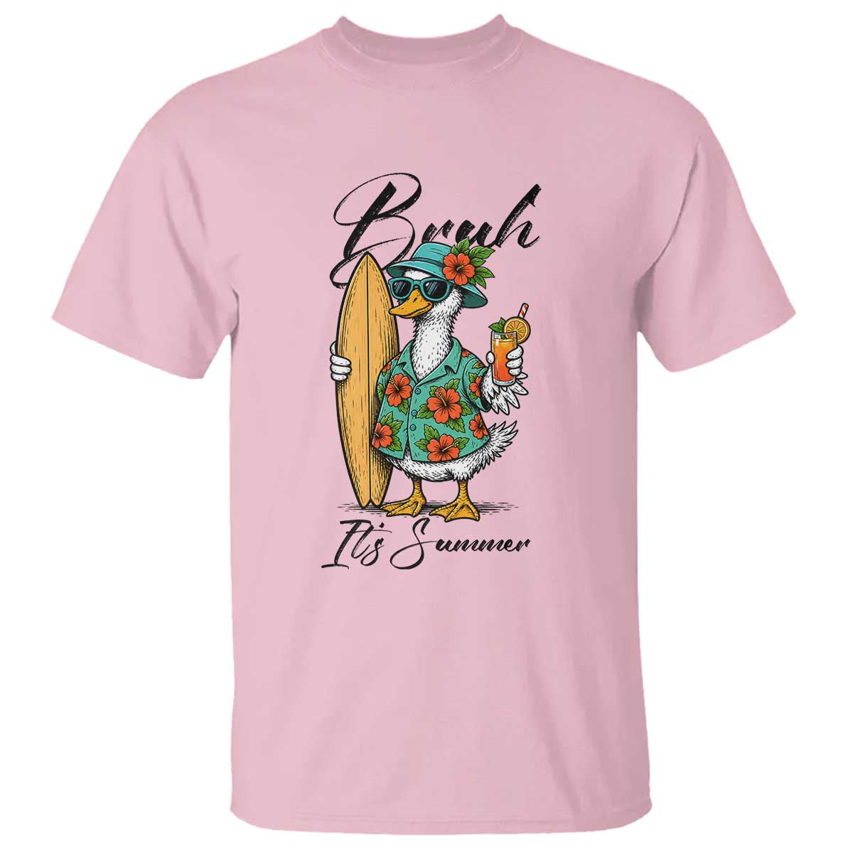 Bruh Its Summer T Shirt Funny Hawaiian Goose Surfer Graphic TS12 Light Pink Print Your Wear