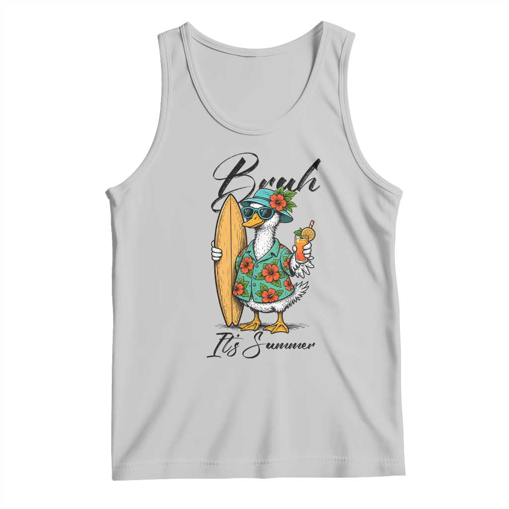 Bruh Its Summer Tank Top Funny Hawaiian Goose Surfer Graphic TS12 Ash Print Your Wear
