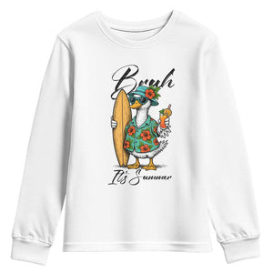 Bruh Its Summer Youth Sweatshirt Funny Hawaiian Goose Surfer Graphic TS12 White Print Your Wear