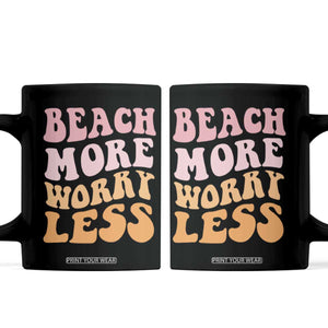 Beach More Worry Less Coffee Mug Boho Summer Vacation TS12 Black Print Your Wear