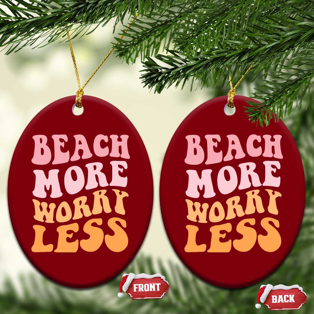 Beach More Worry Less Ceramic Ornament Boho Summer Vacation TS12 Print Your Wear