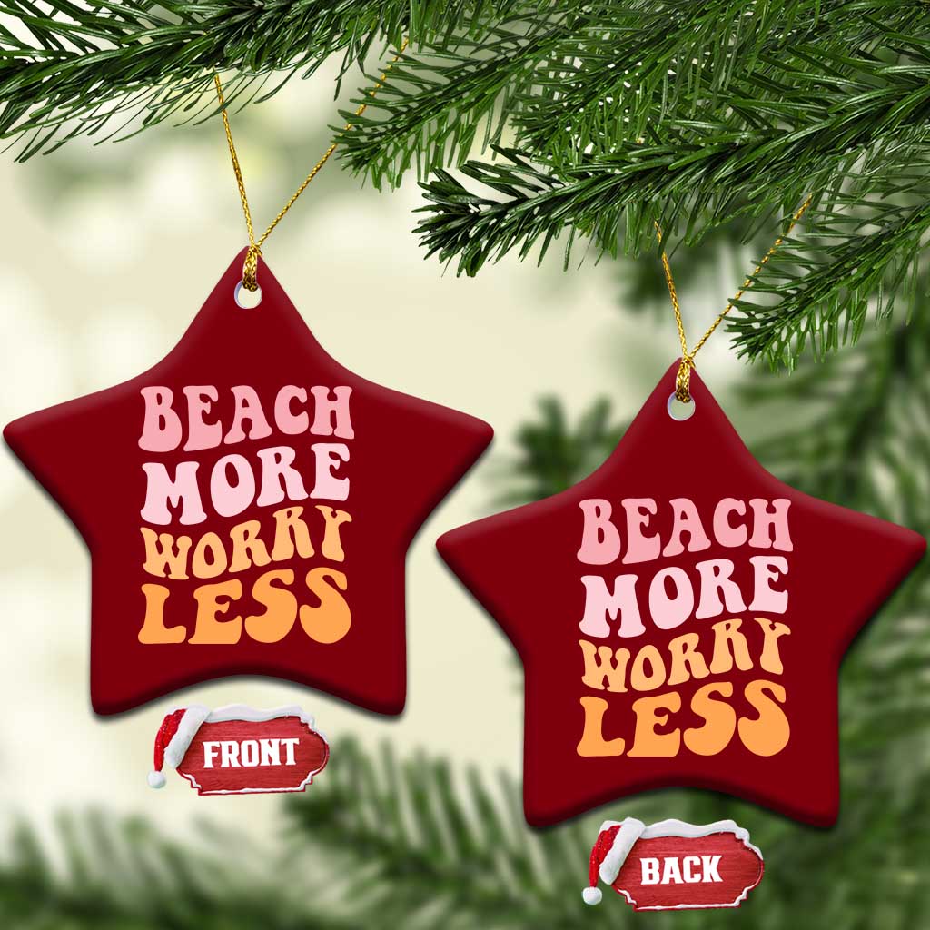 Beach More Worry Less Ceramic Ornament Boho Summer Vacation TS12 Print Your Wear