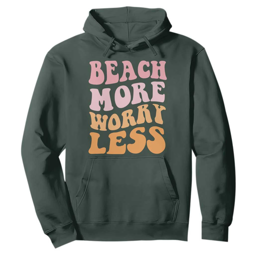 Beach More Worry Less Hoodie Boho Summer Vacation TS12 Dark Forest Green Print Your Wear